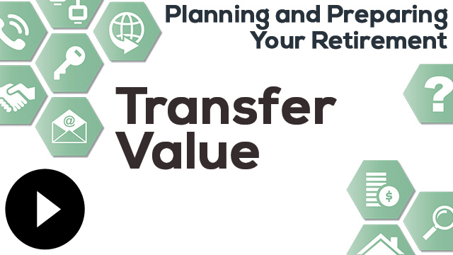 Video: Exploring Pension Benefit Options: Transfer Value
