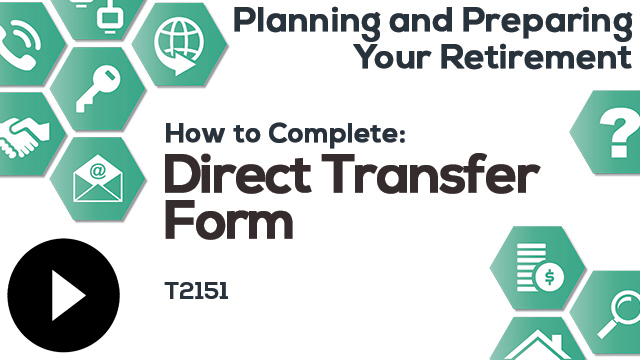 Video: How to Complete: Canada Revenue Agency Direct Transfer Form (T2151)
